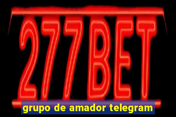 grupo de amador telegram